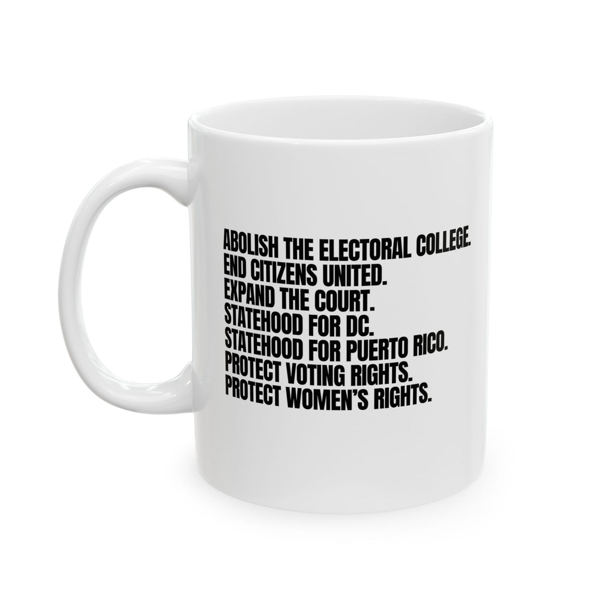 Abolish The Electoral College Mug 11oz (White & Black)-Mug-The Original God Ain't Petty But I Am
