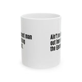 Ain’t No Innocent Man Out Here Blocking the Epstein List Mug 11oz (White & Black)-Mug-The Original God Ain't Petty But I Am
