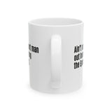 Ain’t No Innocent Man Out Here Blocking the Epstein List Mug 11oz (White & Black)-Mug-The Original God Ain't Petty But I Am