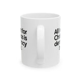 All I Want for Christmas Is Democracy Back Mug 11oz (White & Black)-Mug-The Original God Ain't Petty But I Am