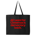 All I Want for Christmas Is Democracy Back (Tote Bag)-Tote Bag-The Original God Ain't Petty But I Am