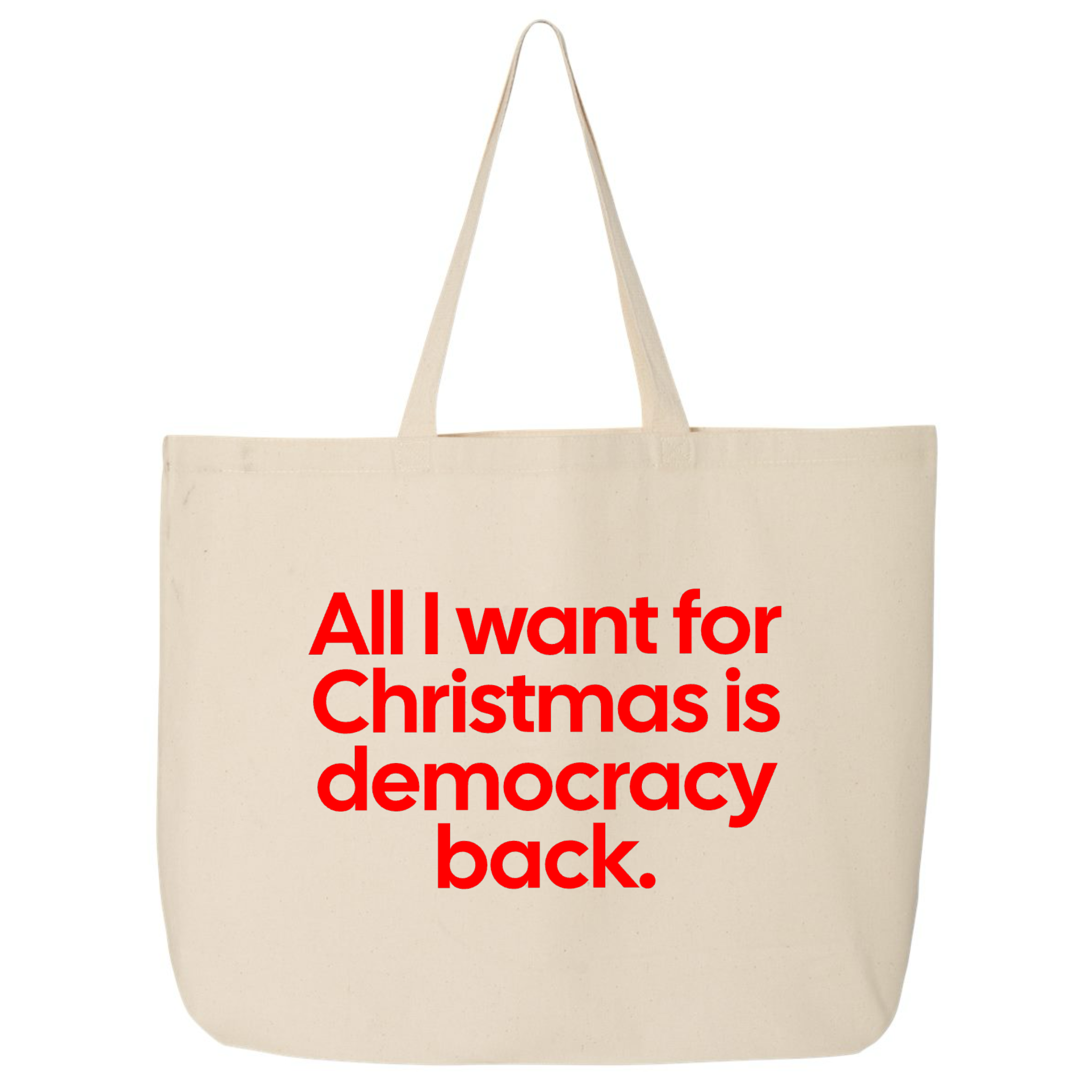 All I Want for Christmas Is Democracy Back (Tote Bag)-Tote Bag-The Original God Ain't Petty But I Am