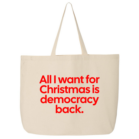 All I Want for Christmas Is Democracy Back (Tote Bag)-Tote Bag-The Original God Ain't Petty But I Am