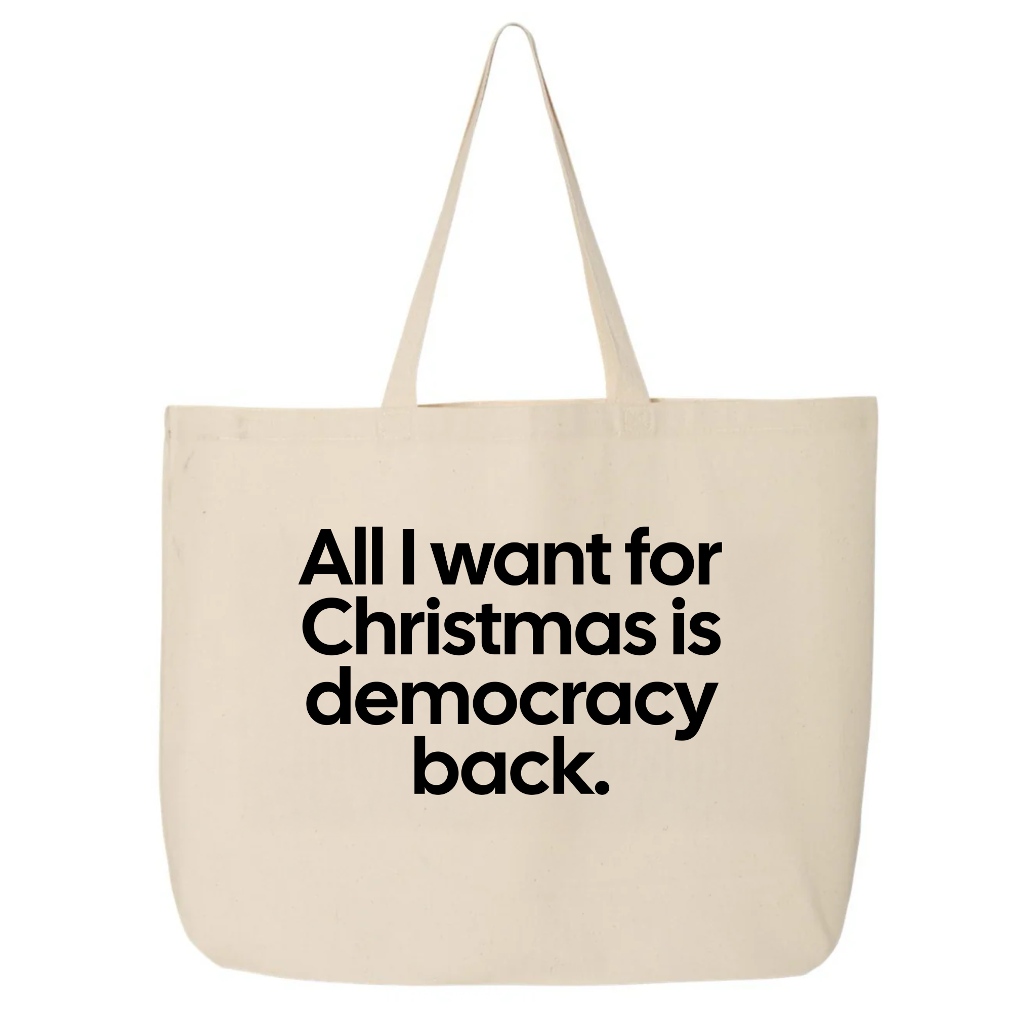 All I Want for Christmas Is Democracy Back (Tote Bag)-Tote Bag-The Original God Ain't Petty But I Am