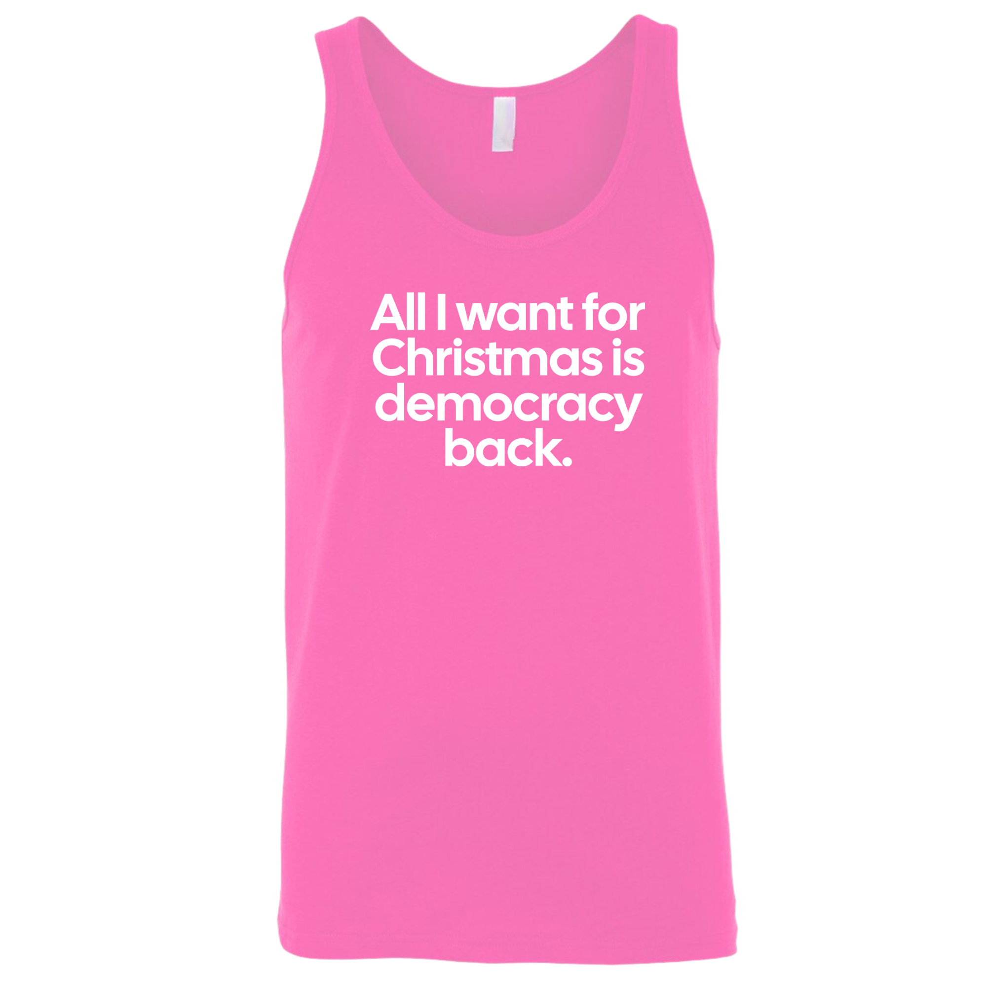 All I Want for Christmas Is Democracy Back Unisex Tank Top-T-Shirt-The Original God Ain't Petty But I Am