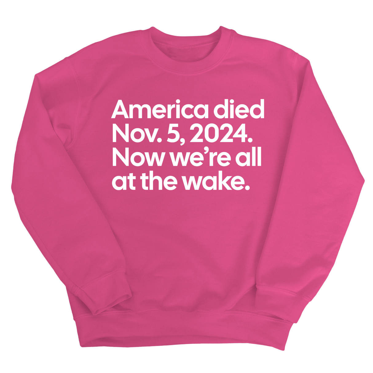 America Died Nov. 5, 2024. Now We’re All at the Wake Unisex Sweatshirt-Sweatshirt-The Original God Ain't Petty But I Am