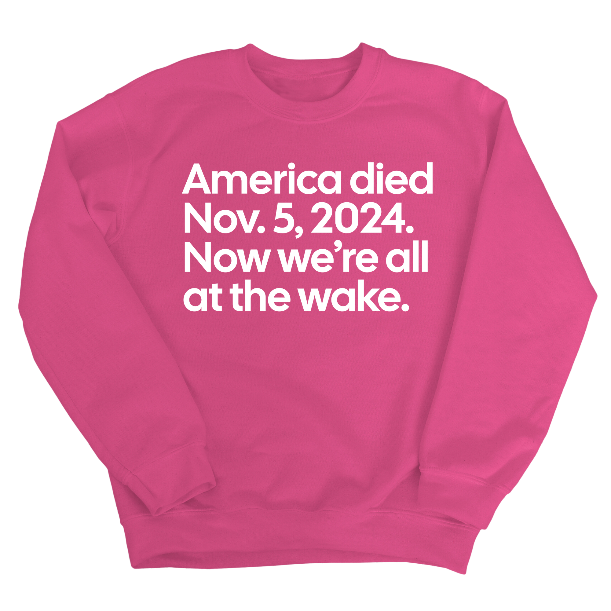 America Died Nov. 5, 2024. Now We’re All at the Wake Unisex Sweatshirt-Sweatshirt-The Original God Ain't Petty But I Am