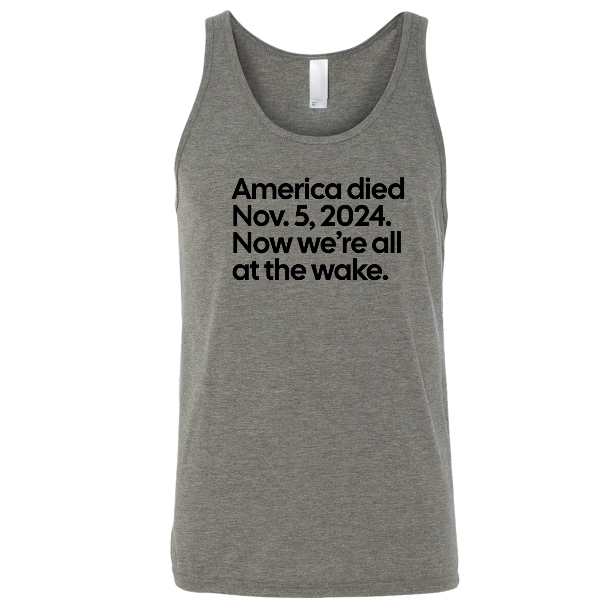 America Died Nov. 5, 2024. Now We’re All at the Wake Unisex Tank Top-T-Shirt-The Original God Ain't Petty But I Am