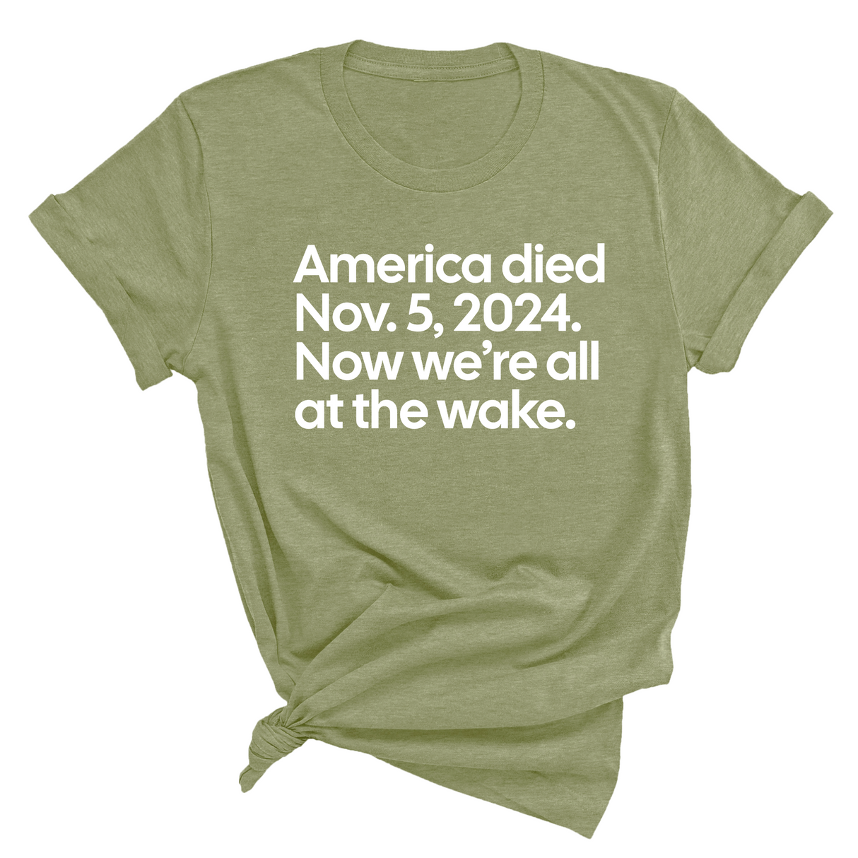 America Died Nov. 5, 2024. Now We’re All at the Wake Unisex Tee-T-Shirt-The Original God Ain't Petty But I Am