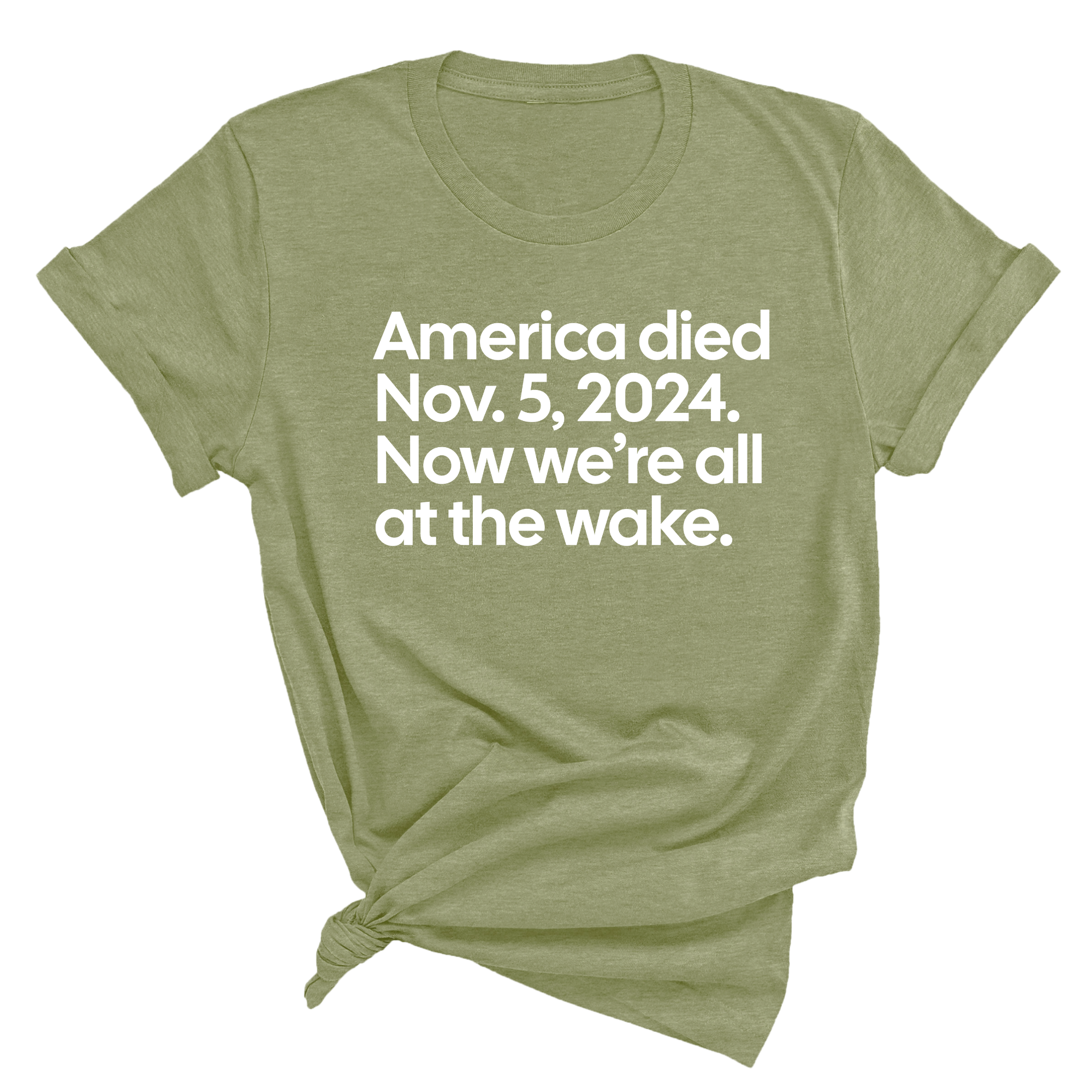 America Died Nov. 5, 2024. Now We’re All at the Wake Unisex Tee-T-Shirt-The Original God Ain't Petty But I Am