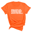 America Doesn’t Have an Immigrant Problem. It Has an Angry White Man With a Gun Problem Unisex Tee-T-Shirt-The Original God Ain't Petty But I Am