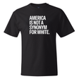 America Is Not a Synonym for White *BLACK TALL TEE* Unisex Tee-T-Shirt-The Original God Ain't Petty But I Am