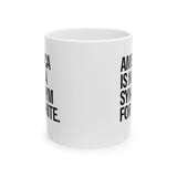 America Is Not a Synonym for White Mug 11oz (White & Black)-Mug-The Original God Ain't Petty But I Am