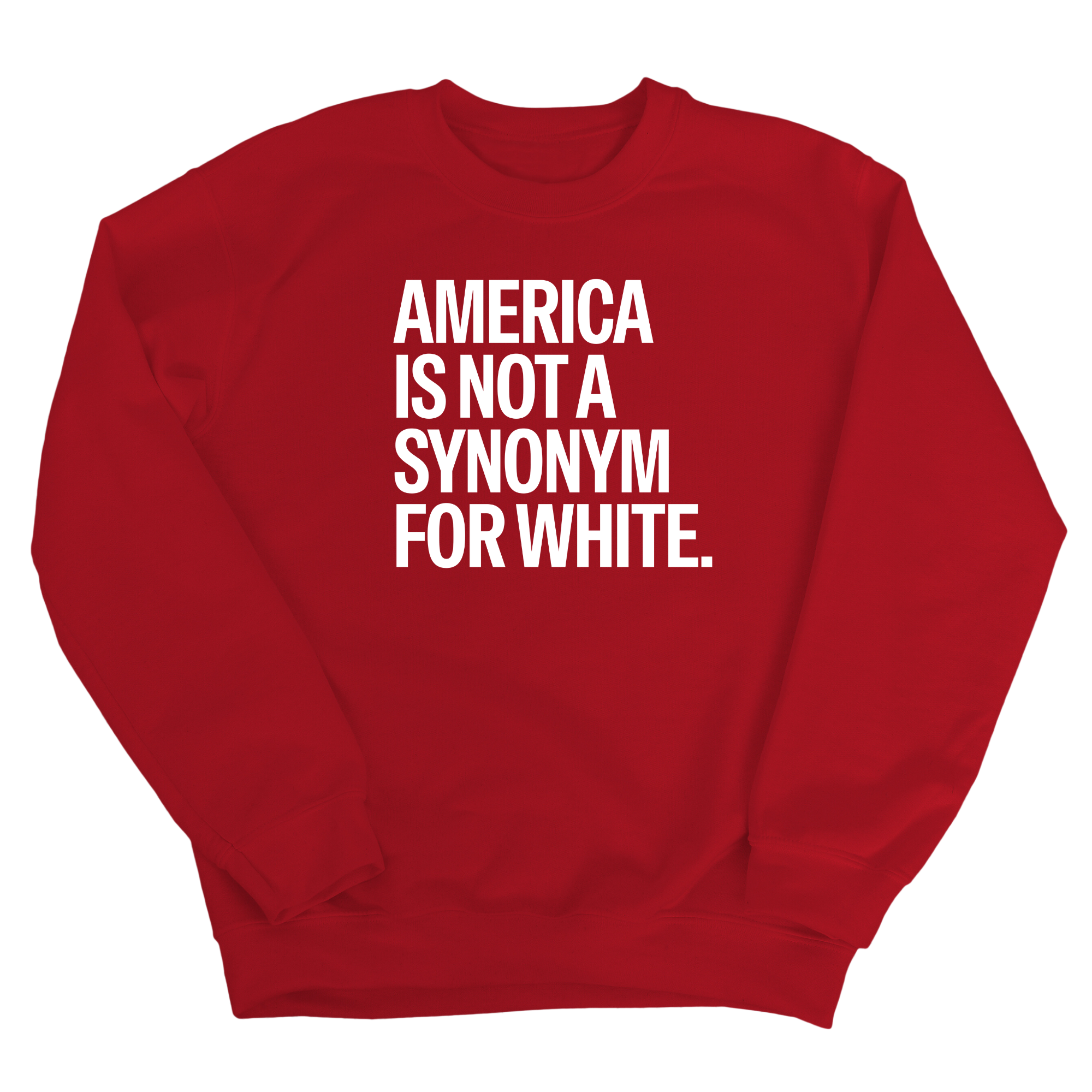 America Is Not a Synonym for White Unisex Sweatshirt-Sweatshirt-The Original God Ain't Petty But I Am