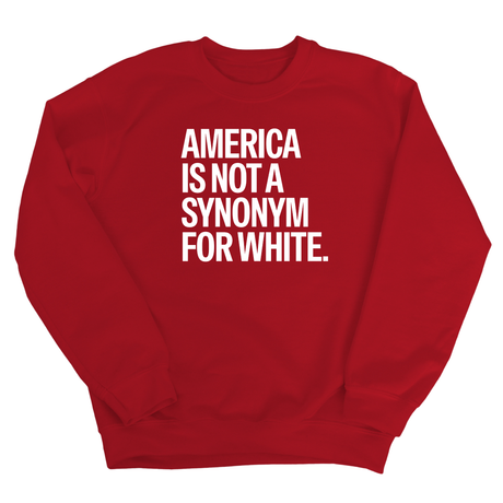 America Is Not a Synonym for White Unisex Sweatshirt-Sweatshirt-The Original God Ain't Petty But I Am