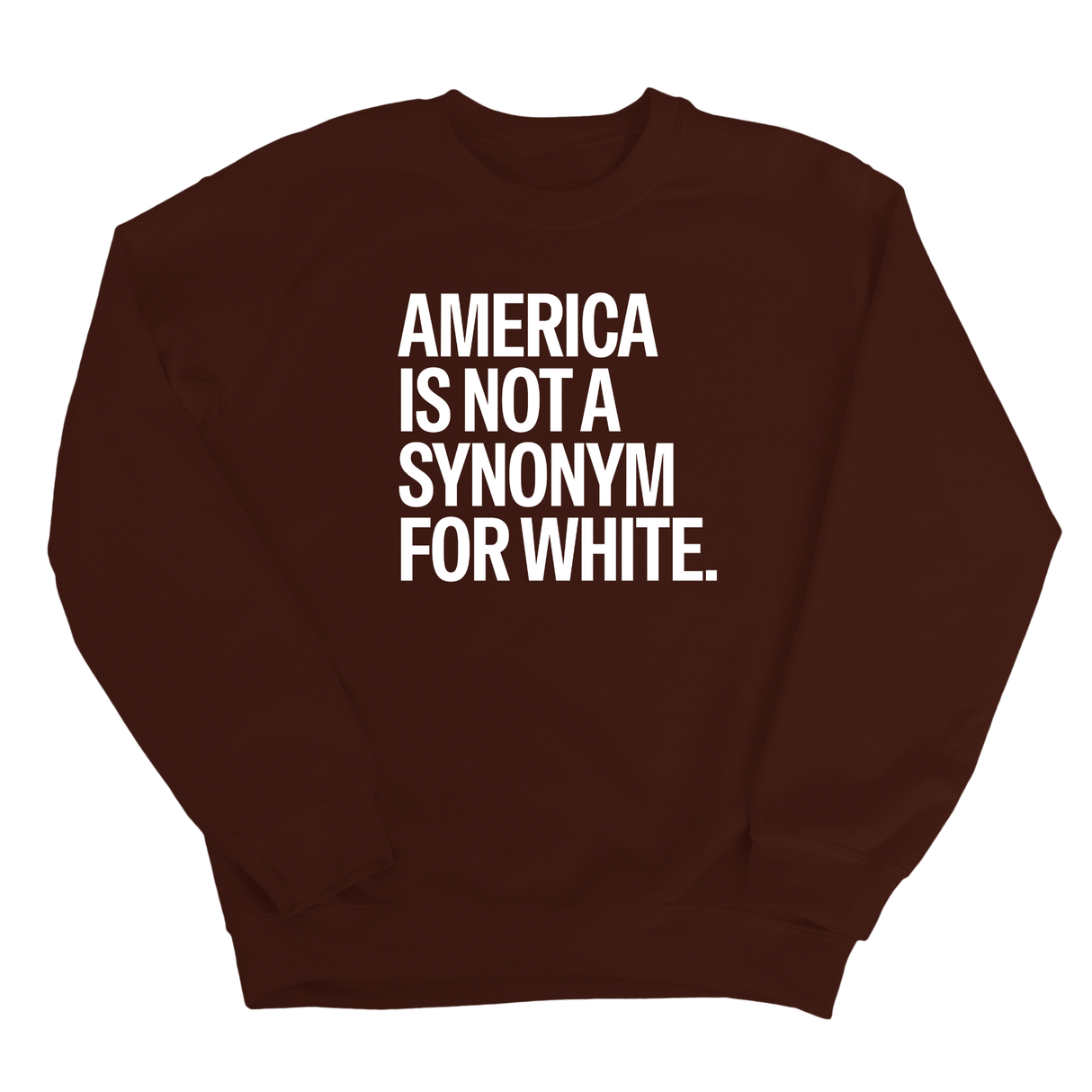 America Is Not a Synonym for White Unisex Sweatshirt-Sweatshirt-The Original God Ain't Petty But I Am