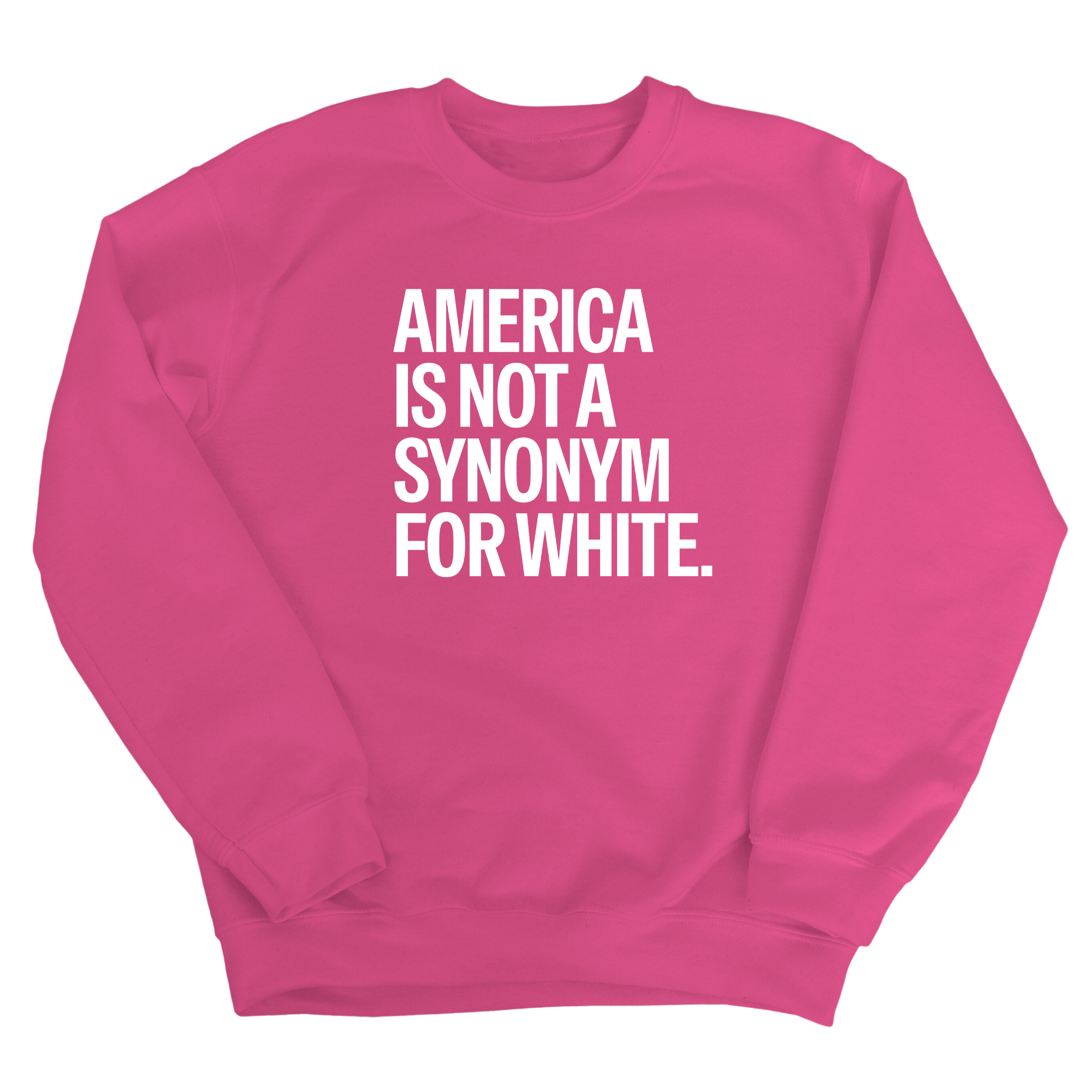 America Is Not a Synonym for White Unisex Sweatshirt-Sweatshirt-The Original God Ain't Petty But I Am