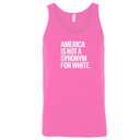 America Is Not a Synonym for White Unisex Tank Top-T-Shirt-The Original God Ain't Petty But I Am