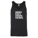 America Is Not a Synonym for White Unisex Tank Top-T-Shirt-The Original God Ain't Petty But I Am