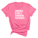 America Is Not a Synonym for White Unisex Tee-T-Shirt-The Original God Ain't Petty But I Am