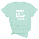 America Is Not a Synonym for White Unisex Tee-T-Shirt-The Original God Ain't Petty But I Am