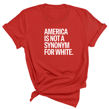 America Is Not a Synonym for White Unisex Tee-T-Shirt-The Original God Ain't Petty But I Am