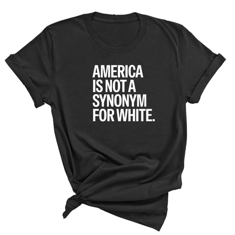 America Is Not a Synonym for White Unisex Tee-T-Shirt-The Original God Ain't Petty But I Am