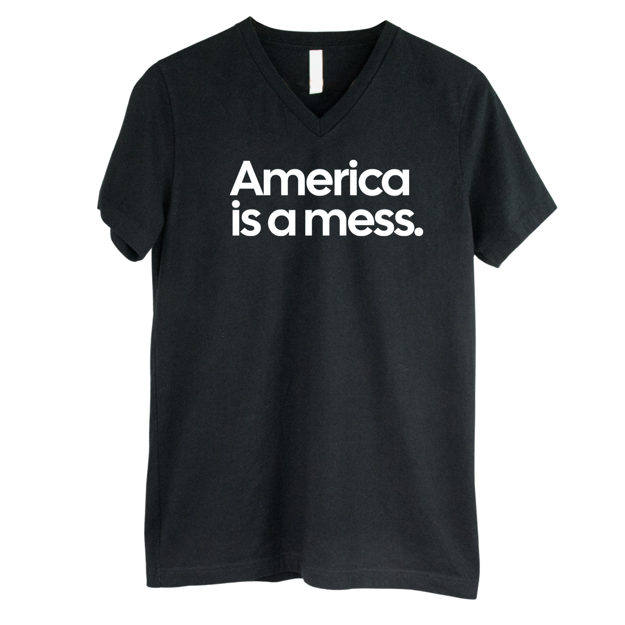 America Is a Mess *BLACK V-NECK* Unisex Tee-T-Shirt-The Original God Ain't Petty But I Am