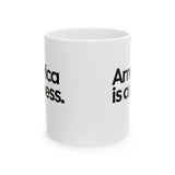 America Is a Mess Mug 11oz (White & Black)-Mug-The Original God Ain't Petty But I Am