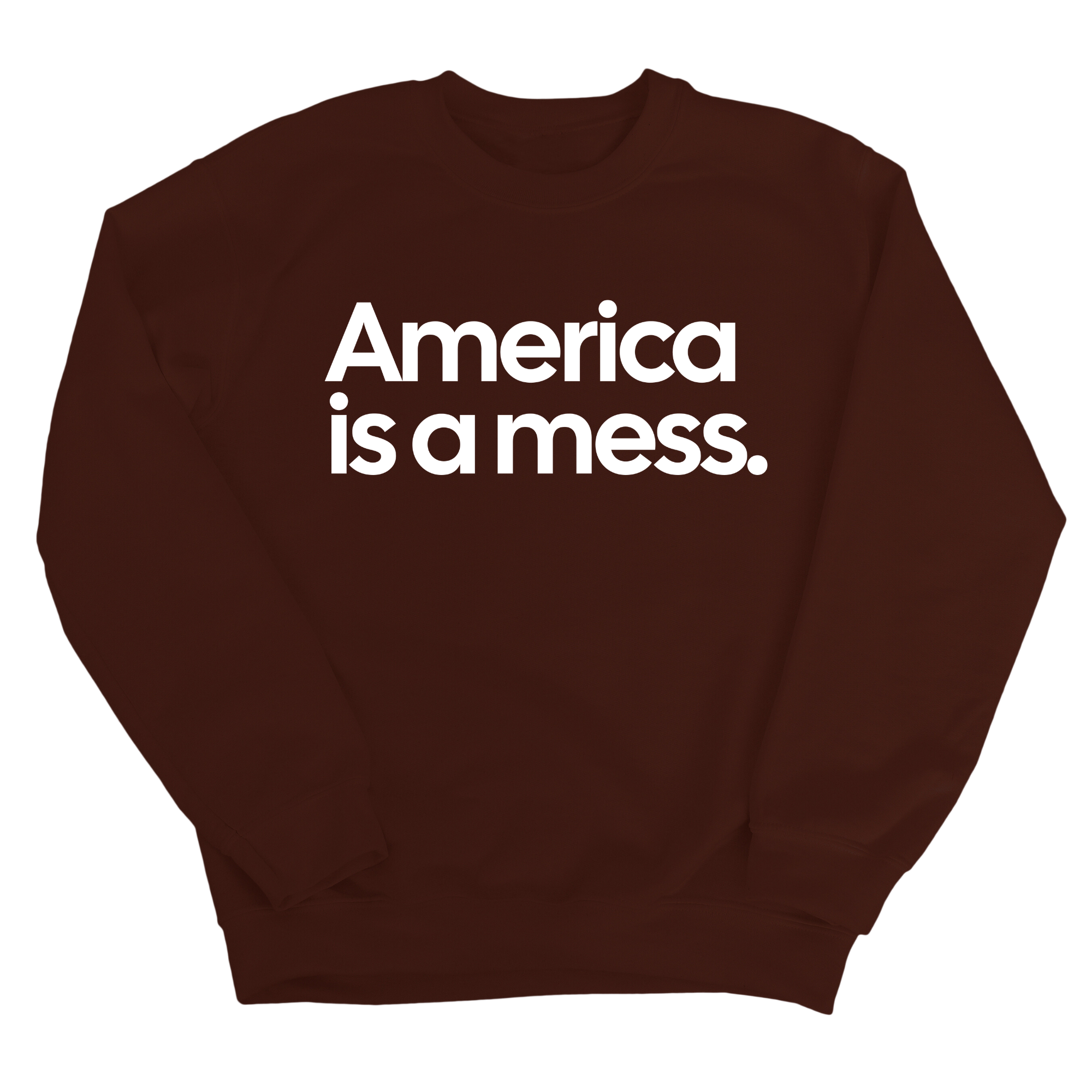 America Is a Mess Unisex Sweatshirt-Sweatshirt-The Original God Ain't Petty But I Am