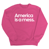 America Is a Mess Unisex Sweatshirt-Sweatshirt-The Original God Ain't Petty But I Am