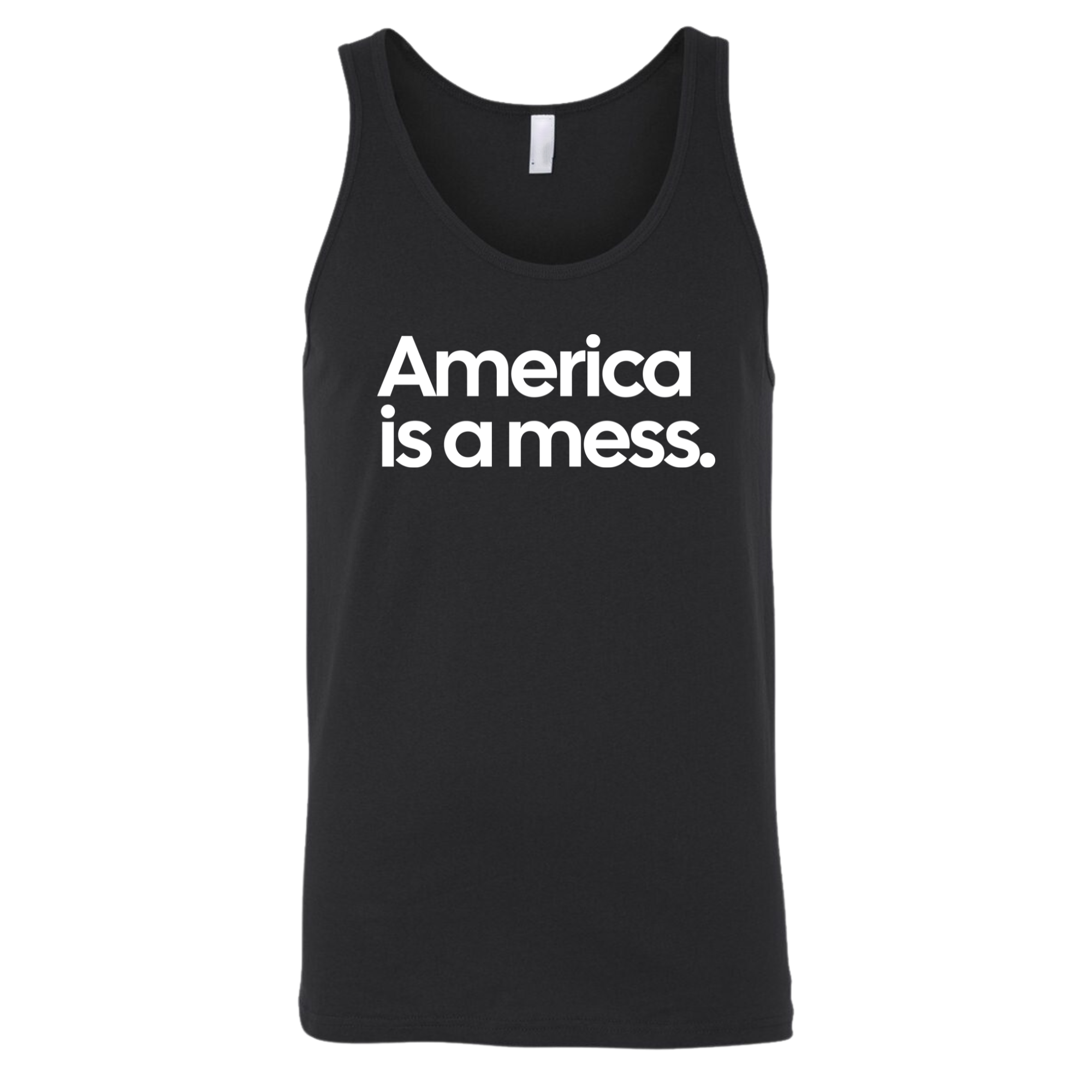 America Is a Mess Unisex Tank Top-T-Shirt-The Original God Ain't Petty But I Am