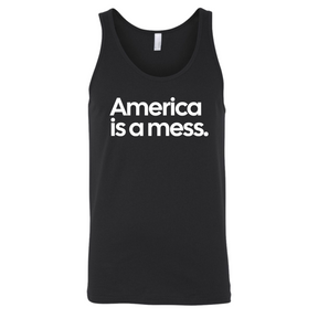 America Is a Mess Unisex Tank Top-T-Shirt-The Original God Ain't Petty But I Am