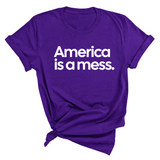 America Is a Mess Unisex Tee-T-Shirt-The Original God Ain't Petty But I Am