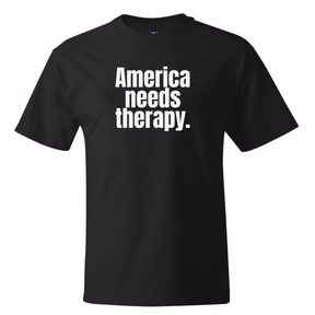America Needs Therapy *BLACK TALL TEE* Unisex Tee-T-Shirt-The Original God Ain't Petty But I Am