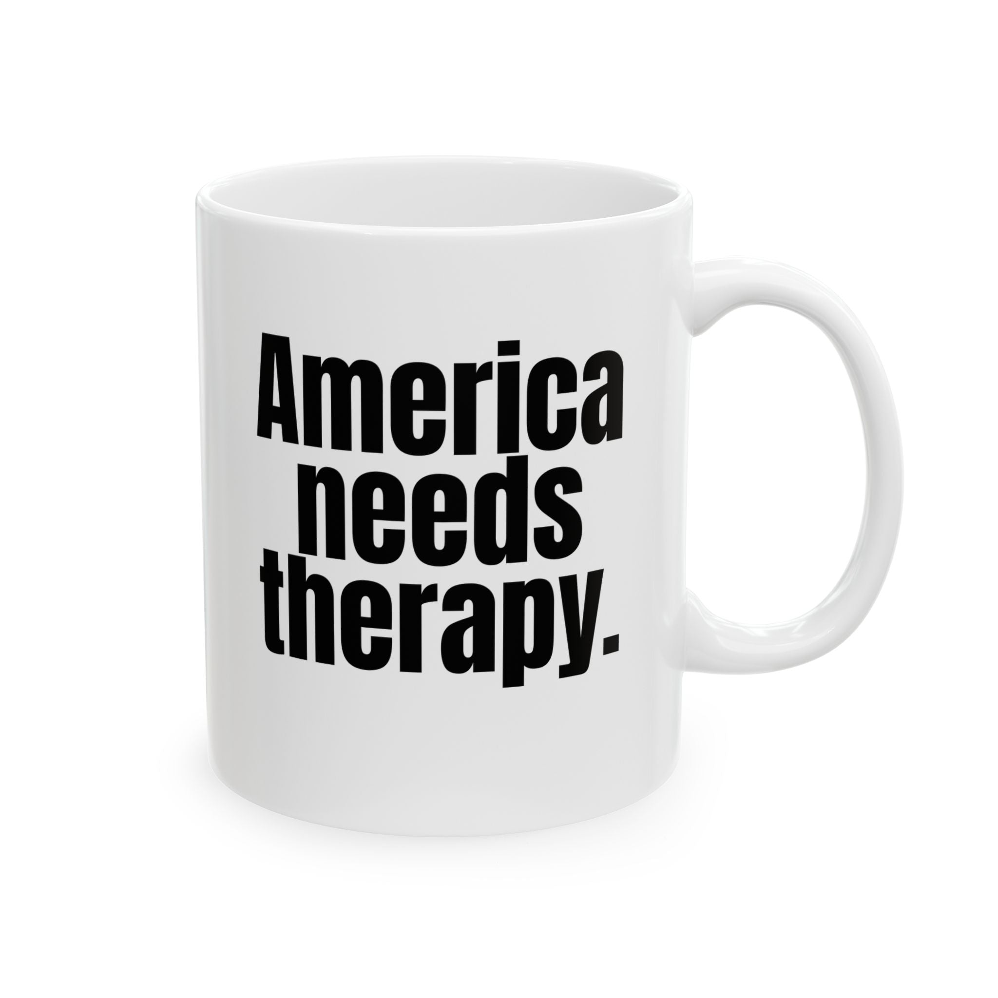 America Needs Therapy Mug 11oz (White & Black)-Mug-The Original God Ain't Petty But I Am