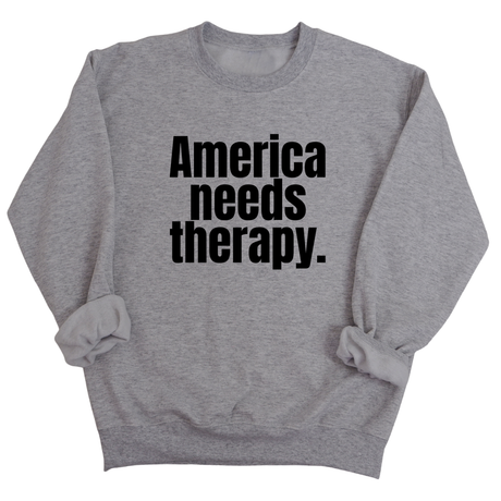 America Needs Therapy Unisex Sweatshirt-Sweatshirt-The Original God Ain't Petty But I Am