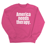 America Needs Therapy Unisex Sweatshirt-Sweatshirt-The Original God Ain't Petty But I Am