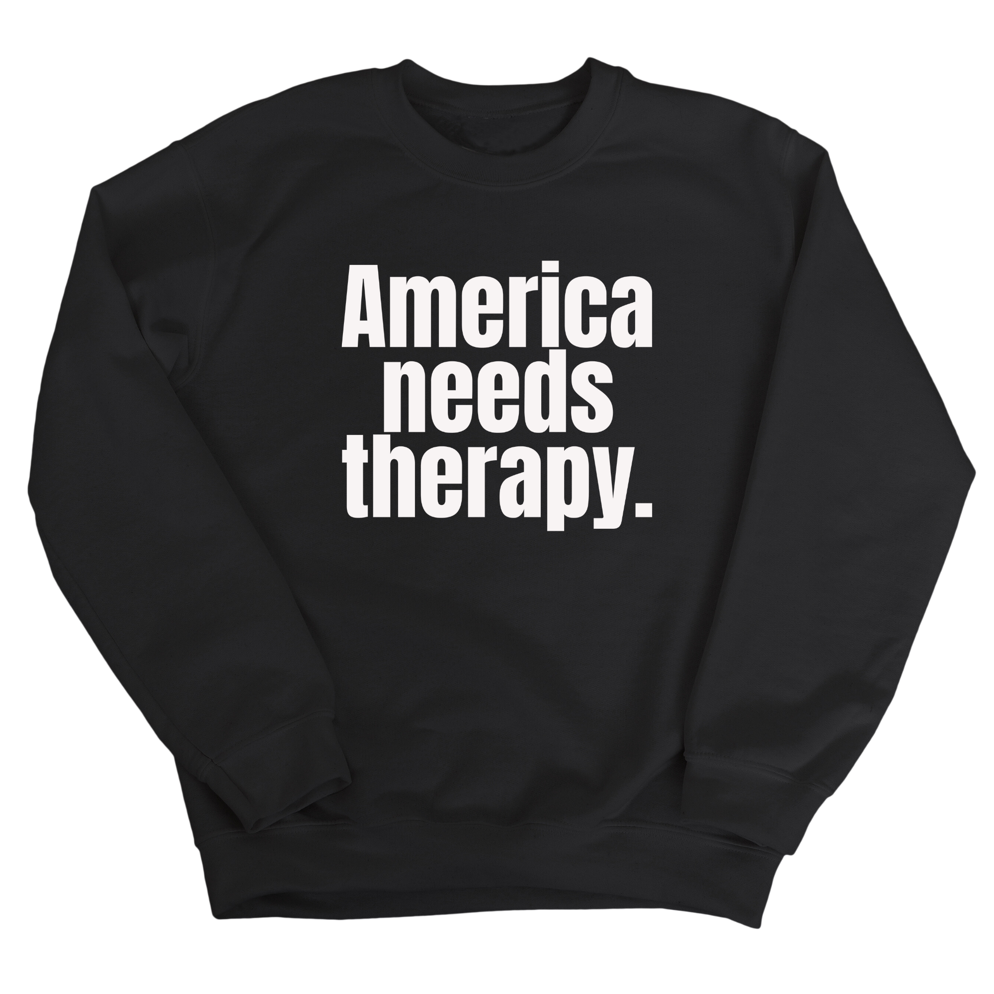 America Needs Therapy Unisex Sweatshirt-Sweatshirt-The Original God Ain't Petty But I Am