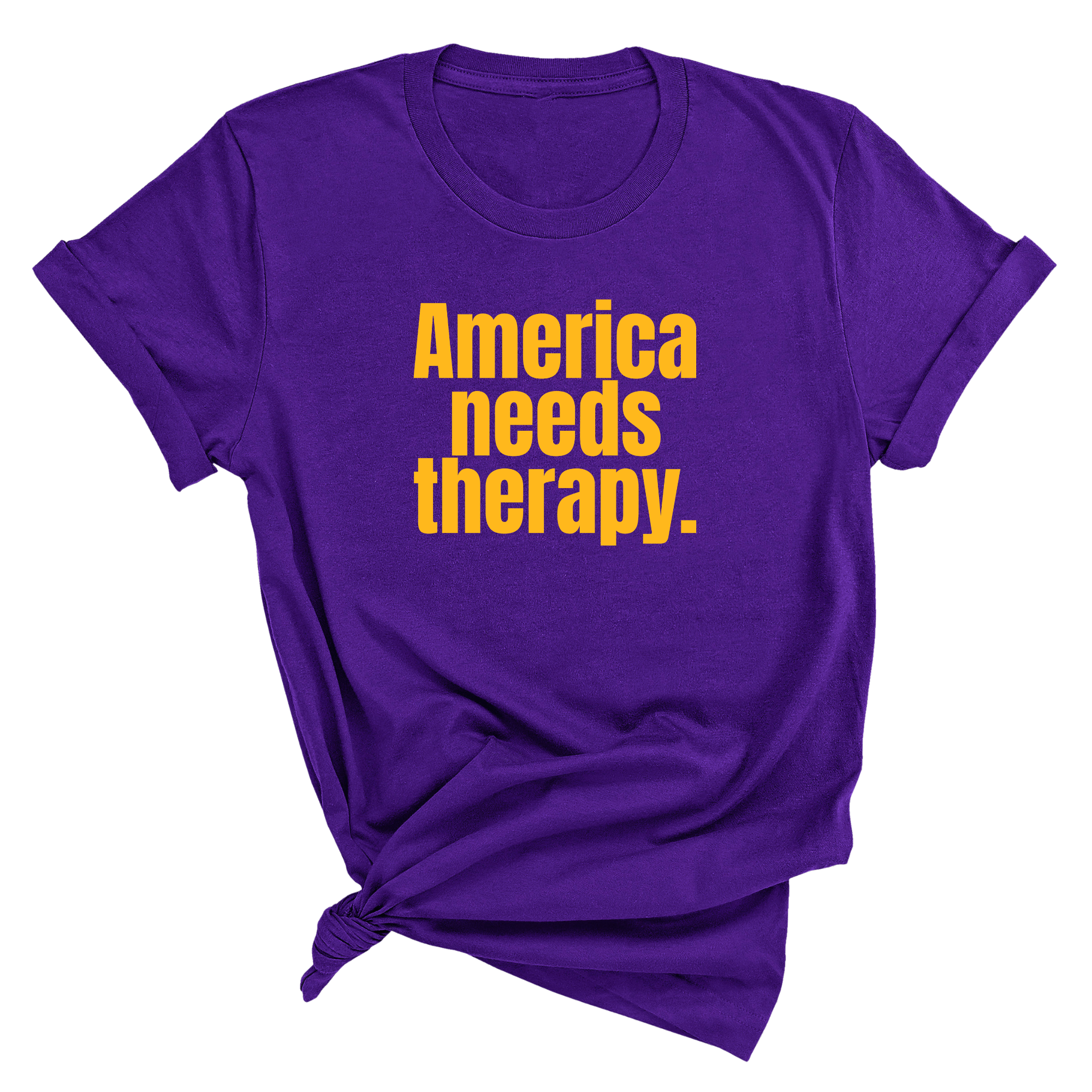 America Needs Therapy Unisex Tee (GOLD COLLECTION)-T-Shirt-The Original God Ain't Petty But I Am