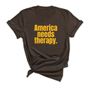 America Needs Therapy Unisex Tee (GOLD COLLECTION)-T-Shirt-The Original God Ain't Petty But I Am