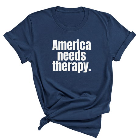 America Needs Therapy Unisex Tee (NAVY BLUE)-T-Shirt-The Original God Ain't Petty But I Am