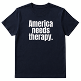 America Needs Therapy Unisex Tee-T-Shirt-The Original God Ain't Petty But I Am