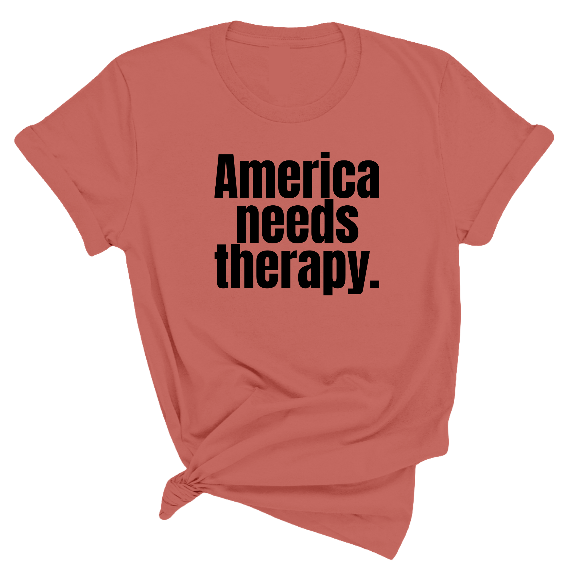 America Needs Therapy Unisex Tee-T-Shirt-The Original God Ain't Petty But I Am