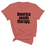 America Needs Therapy Unisex Tee-T-Shirt-The Original God Ain't Petty But I Am