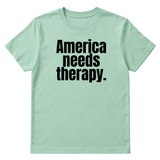 America Needs Therapy Unisex Tee-T-Shirt-The Original God Ain't Petty But I Am