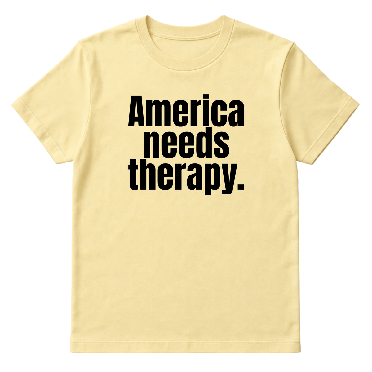 America Needs Therapy Unisex Tee-T-Shirt-The Original God Ain't Petty But I Am