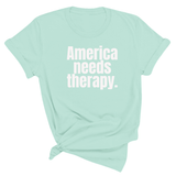 America Needs Therapy Unisex Tee-T-Shirt-The Original God Ain't Petty But I Am