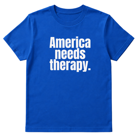 America Needs Therapy Unisex Tee-T-Shirt-The Original God Ain't Petty But I Am