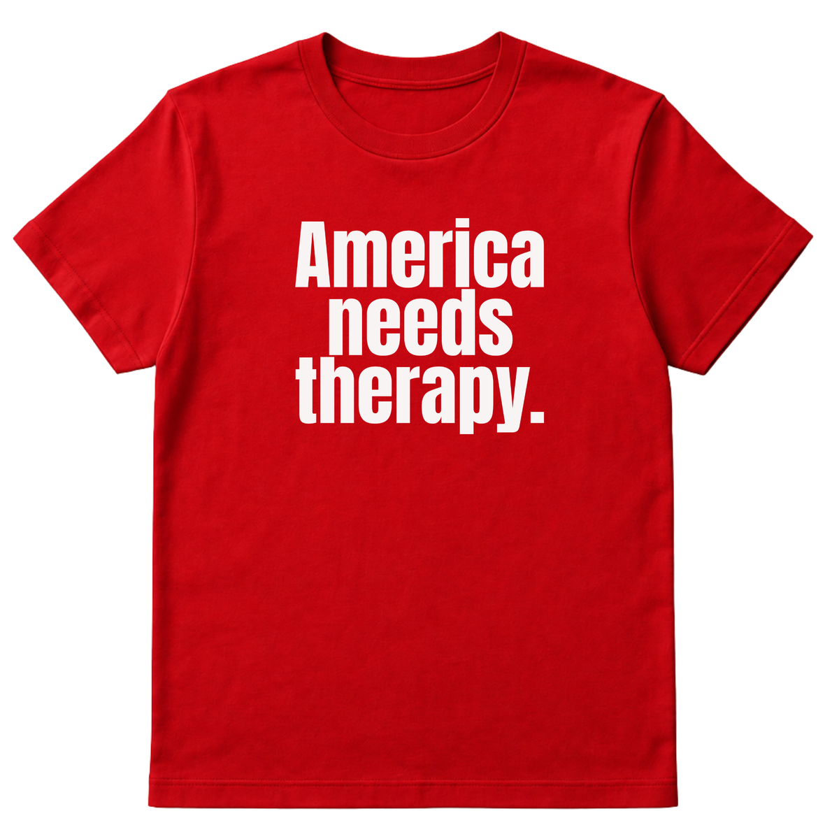 America Needs Therapy Unisex Tee (original temp)-T-Shirt-The Original God Ain't Petty But I Am